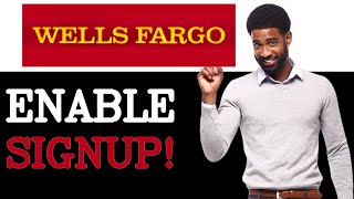 How To Enable Wells Fargo Sign Up (2025)