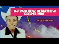 DJ PASI GOSPEL MIX 2023 DEMATHEW MIX