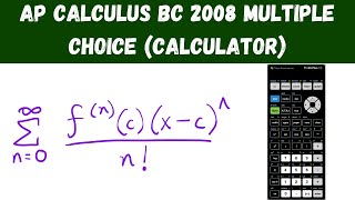 AP Calculus BC 2008 Multiple Choice (calculator) - Questions 76 - 92