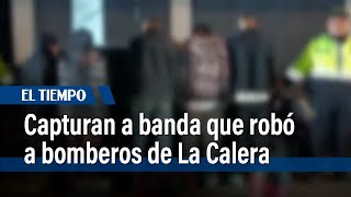 Desmantelan banda que robó equipos de alto valor en bomberos de La Calera | El Tiempo