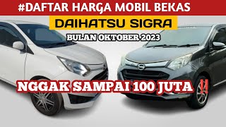 Daftar Harga Mobil Bekas Daihatsu Sigra, Di Bulan Oktober Tahun 2023