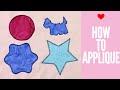 How to APPLIQUE - Easy Techniques