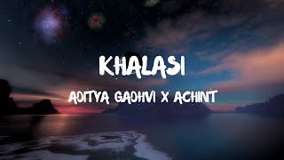 Khalasi (Lyrics) - Coke Studio Bharat | Aditya Gadhvi & Achint