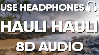 HAULI HAULI (8D AUDIO) - Garry Sandhu & Neha Kakkar
