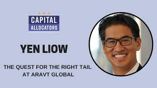 Yen Liow - The Quest for the Right Tail at Aravt Global (Capital Allocators, EP.188)