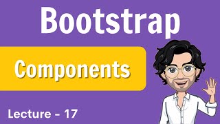 Bootstrap - Components | Web Development Course | Lecture 17