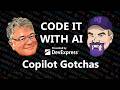 Code It With AI - Copilot Gotchas (ep.19)
