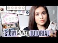 How To Make Instagram Story Highlight Covers For Free: Instagram Tutorial For Story Folders