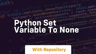 python set variable to none