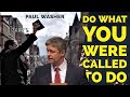 Do what you were called to do | #PaulWasher #Shorts #WhatsAppstatus #Statuspost