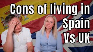 Cons of Living in Spain Vs the UK | Moving to Marbella 🇪🇸🇬🇧