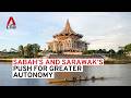 Sabah's and Sarawak's push for greater autonomy