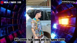 wb​ caum tsis cuag wb​tus npau suav (lwm yaj)[ remix muajhmoo168]​🚀🚀ไวลุ้นปางหก