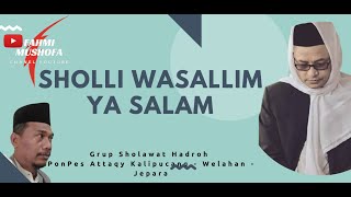 Sholawat Terbaru - Sholli wasallim ya salam - Ponpes Attaqy Kalipucang Jepara