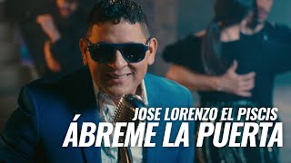 Abreme la Puerta (Video Oficial)Jose Lorenzo El Piscis #love ,#youtubevideo ,#latin