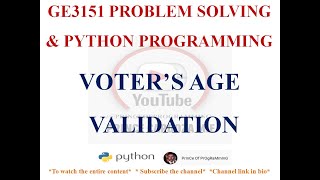 VOTER'S AGE VALIDATION IN PYTHON | GE3151 PROBLEM SOLVING AND PYTHON PROGRAMMING NOTES