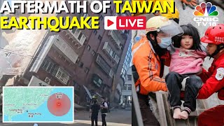 Taiwan Earthquake LIVE News: Rescue Operation Underway After Deadly Earthquake |Hualien City | IN18L