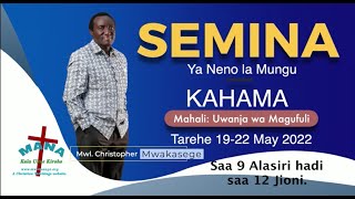 MWL. CHRISTOPHER MWAKASEGE: SEMINA YA NENO LA MUNGU KAHAMA.  DAY 2 [TAR 20/5/2022