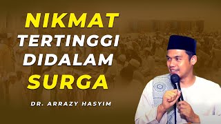 NIKMAT TERTINGGI DI SURGA || Buya DR. Arrazy Hasyim MA