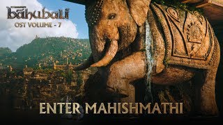 Baahubali OST - Volume 07 - Enter Mahishmathi | MM Keeravaani