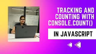 Tracking and Counting with console.count() in JavaScript | #javascript
