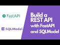 SQLModel Crash Course - Build a REST API with FastAPI and SQLModel
