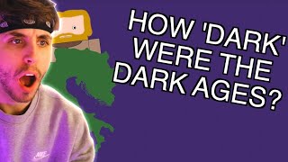 How 'Dark' were the Dark Ages? - History Matters Reaction