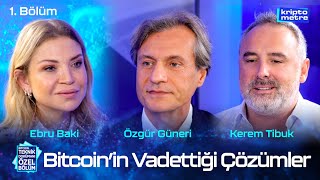 Ebru Baki, BtcTurk Kurucusu Kerem Tibuk, BtcTurk CEO'su Özgür Güneri - Kriptometre 5. Sezon 1. Bölüm