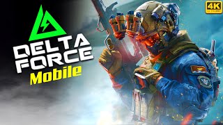 *DELTA FORCE MOBILE* 🔥 Global Beta This Week | Global Launch Date  - 4K MAX GRAPHICS Gameplay