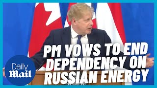 Boris Johnson vows to end dependency on Russian oil and gas