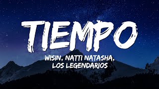 Wisin, Natti Natasha, Los Legendarios - Tiempo (Letra/Lyrics)