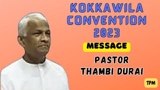 TPM Kokkawila Convention 2023 Message|Pastor Thambi Durai|CPM Srilanka Convention 2023