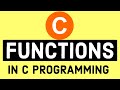 Learn Functions in C Programming with examples
