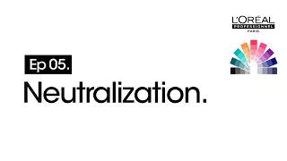 Mastering Neutralization & Enhancement: Color Keys 1 Episode 5 | L'Oréal Professionnel