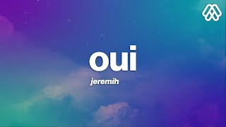 Jeremih - Oui (Lyrics) "oh yeah oh oh yeah song there's no we without you and i"