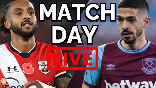 Southampton v West Ham | Match Day LIVE | Premier League