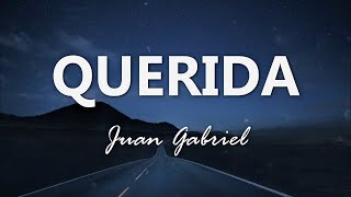 Juan Gabriel - Querida - Letra