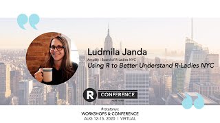 Ludmila Janda - Using R to Better Understand R-Ladies NYC