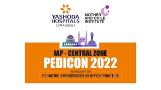 IAP Central Zone | PEDICON 2022 | Yashoda Hospitals Hyderabad