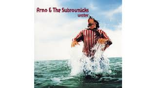 Arno \u0026 The Subrovnicks - A Eux Je Montre Mon Derrière