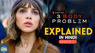 3 Body Problem Season 1 Explained in Hindi | Full Breakdown | All Episodes | Film Favor
