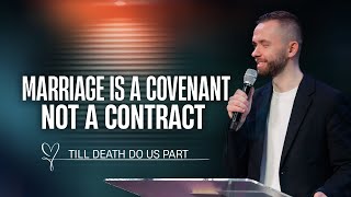Three Types of Marriages - Cohabitation, Contractor, or Covenant