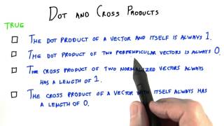 Dot and Cross Products - Interactive 3D Graphics