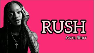 Ayra Starr - Rush (Lyrics)