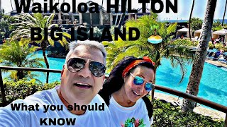 Big Island Waikoloa Hilton Hotel Review ,What to know before you Go !