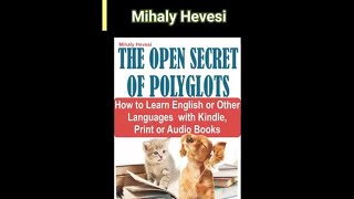 The Open Secret of Polyglots - how to learn languages
