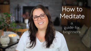 How To Meditate: A Guide For Beginners