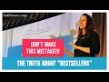 The Truth about “Bestsellers”: Don’t Make This Mistake!