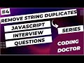 #4. Remove Duplicates From String | JavaScript Interview Questions Series #javascript #frontend