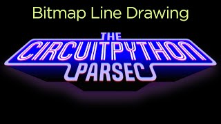 John Park's CircuitPython Parsec: Bitmap Line Drawing @adafruit @johnedgarpark #circuitpython